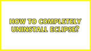Ubuntu: How to completely uninstall eclipse?