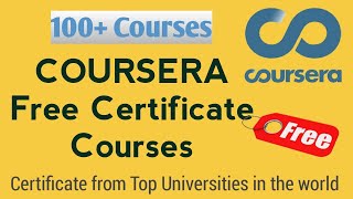 Coursera free online certificate courses | 100+ courses full list | Offer valid till???