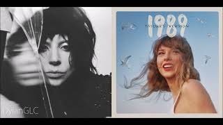 Garden Of New Romantics | Lady Gaga & Taylor Swift Mixed Mashup!