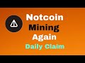 Notcoin Mining Again Earn Telegram Wallet Daily Claim