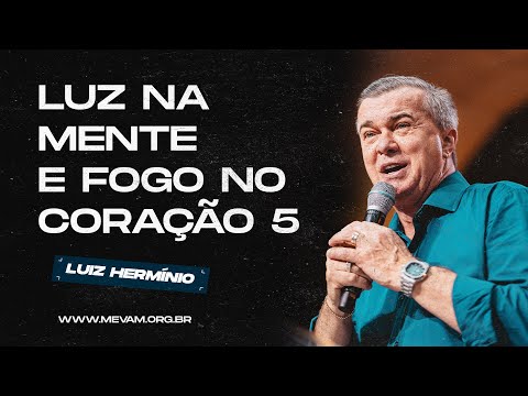 MEVAM GLOBAL | LUZ NA MENTE E FOGO NO CORAÇÃO 5 | Luiz Hermínio - 05/01/25 - Primícias 2025