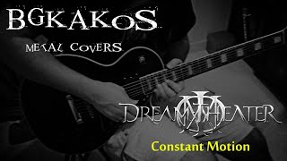Dream Theater - Constant Motion (Full Cover) | BGkakos