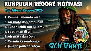 Download Lagu Kumpulan Lagu Reggae Motivasi Terbaik 2026🌴 || Reggae Indonesia Penuh Makna \u0026 Semangat Hidup☕🎧🎤🌴🌴🌴 MP3