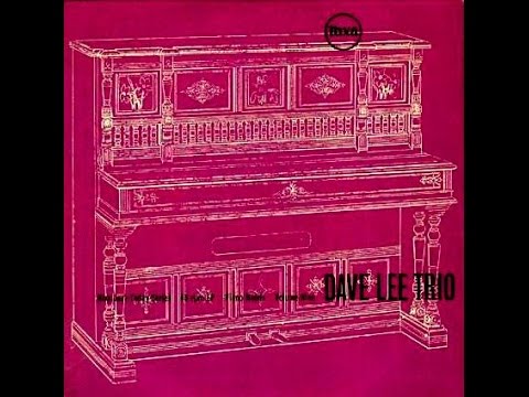 在 YouTube 上观看 Dave Lee Trio - Excuse for the Blues