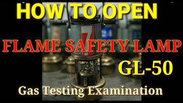 How to open Flame Safety Lamp (GL-50) || Assemble of FSL ||