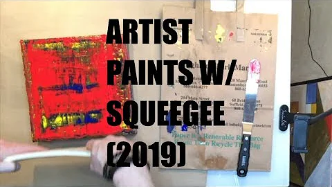 IN THE STUDIO | Acrylic Squeegee Painting - 2019