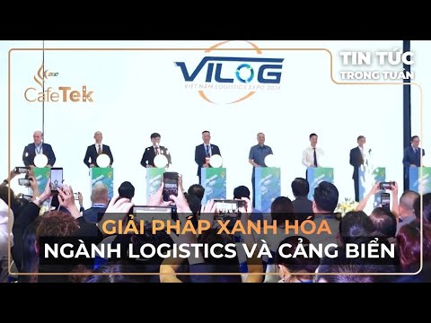 GIẢI PHÁP XANH HÓA NGÀNH LOGISTICS VÀ CẢNG BIỂN