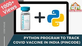 Covid Vaccine Tracker using Python in Hindi | Covid API | Mayank Gupta | Code House