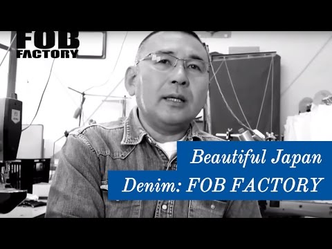 Beautiful Japan Denim: FOB FACTORY