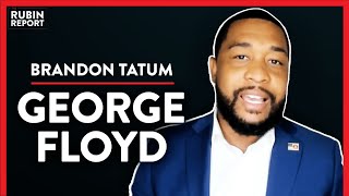Ex-Police Officer: Where The Floyd Arrest Went Wrong (Pt.1)| Brandon Tatum | POLITICS | Rubin Report