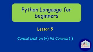 Python Language   Lesson 5   Concatenation + Vs Comma ,