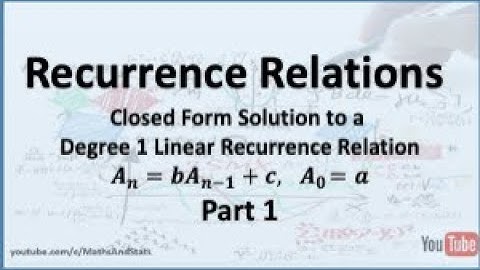 Recurrence Relations: Solution to Degree 1 Linear Recurrence Relation - Part 1