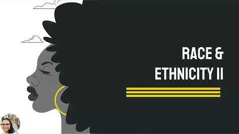 Race and Ethnicity II