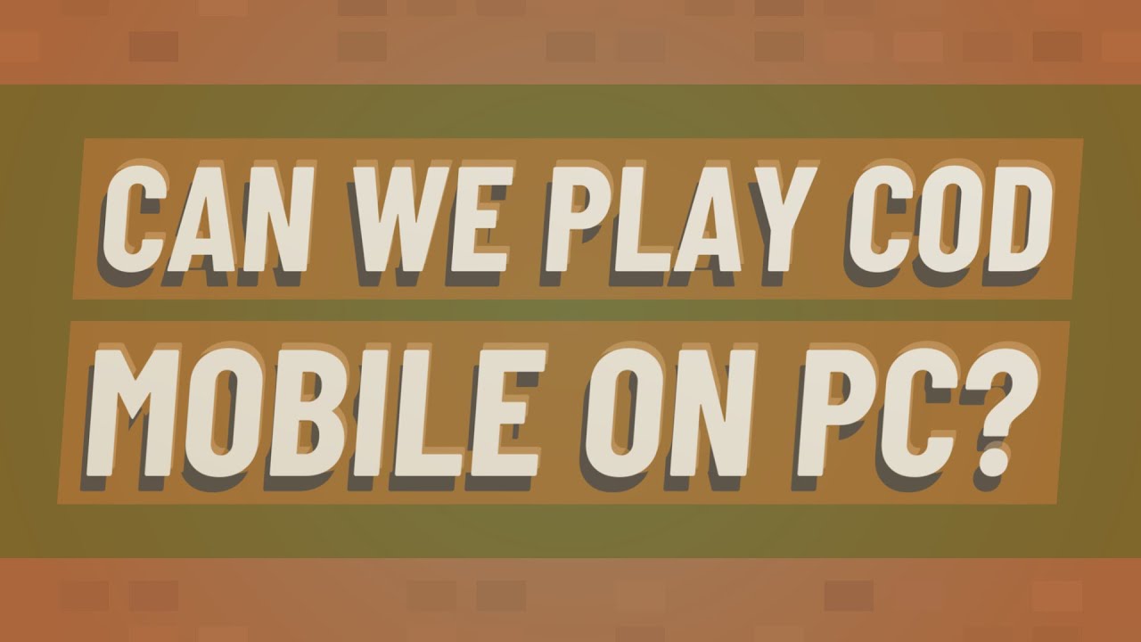 Can we play CoD mobile on PC? - YouTube