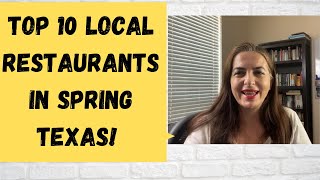 RESTAURANTS IN SPRING TEXAS I TOP 10 LOCAL RESTAURANTS IN SPRING TEXAS