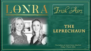 LONRA&#39;s Ruth Gallagher sings &quot;The Leprechaun&quot;