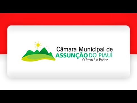 SESSÃO ORDINÁRIA NA CÂMARA MUNICIPAL DE ASSUNÇÃO DO PIAUÍ