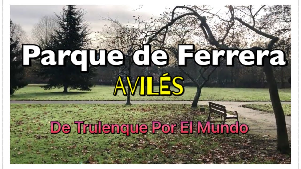 ASTURIAS: AVILÉS: Parque Ferrera