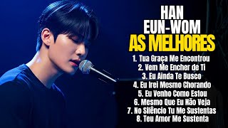 🔥 HAN EUN WOM 2026 | TUA GRAÇA ME ENCONTROU – AS MELHORES MÚSICAS GOSPEL