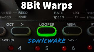 Sonicware 8bit Warps looper jam