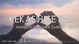 Anandito ft. Ashira Zamita - Kekasih Setia [Live Accoustic Version] (Lirik)