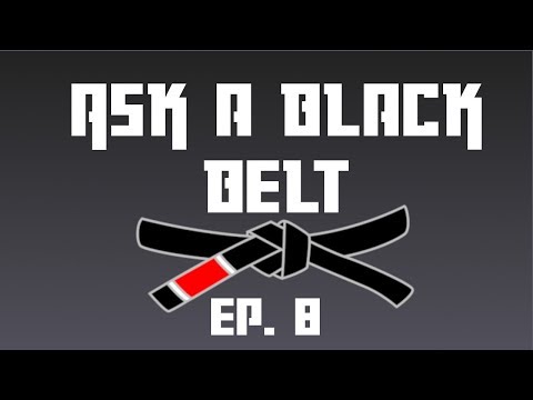 Ask a Black Belt - Episode 8 (part 1 of 2)