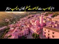 World S Most Beautiful Muslim Village You Ve Never Seen Before Inomation World S Most Beautiful Muslim Village You Ve Never Seen Before Inomation