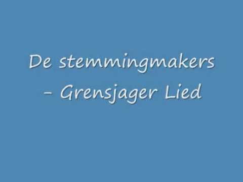 De stemmingmakers - Grensjager Lied