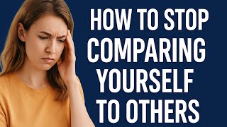 How to Stop Comparing Yourself to Others and Find True Happiness