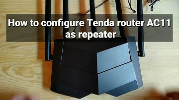 How to configure Tenda router AC11 as repeater