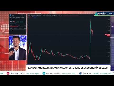 Bank Of America se prepara para un deterioro de la econom&iacute;a de EEUU
