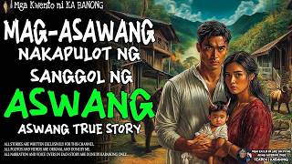 MAG ASAWANG NAKAPULOT NG SANGGOL NG ASWANG   Kwentong Aswang   True Story