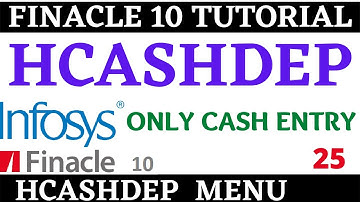 Finacle 10 Tutorial || HCASHDEP || cash entry in finacle 10 || Learn and gain