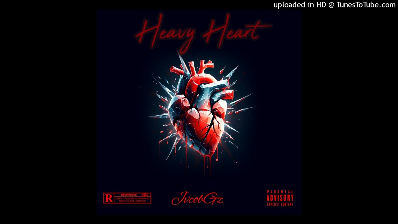 JvcobGz - Heavy Heart (Official Audio)