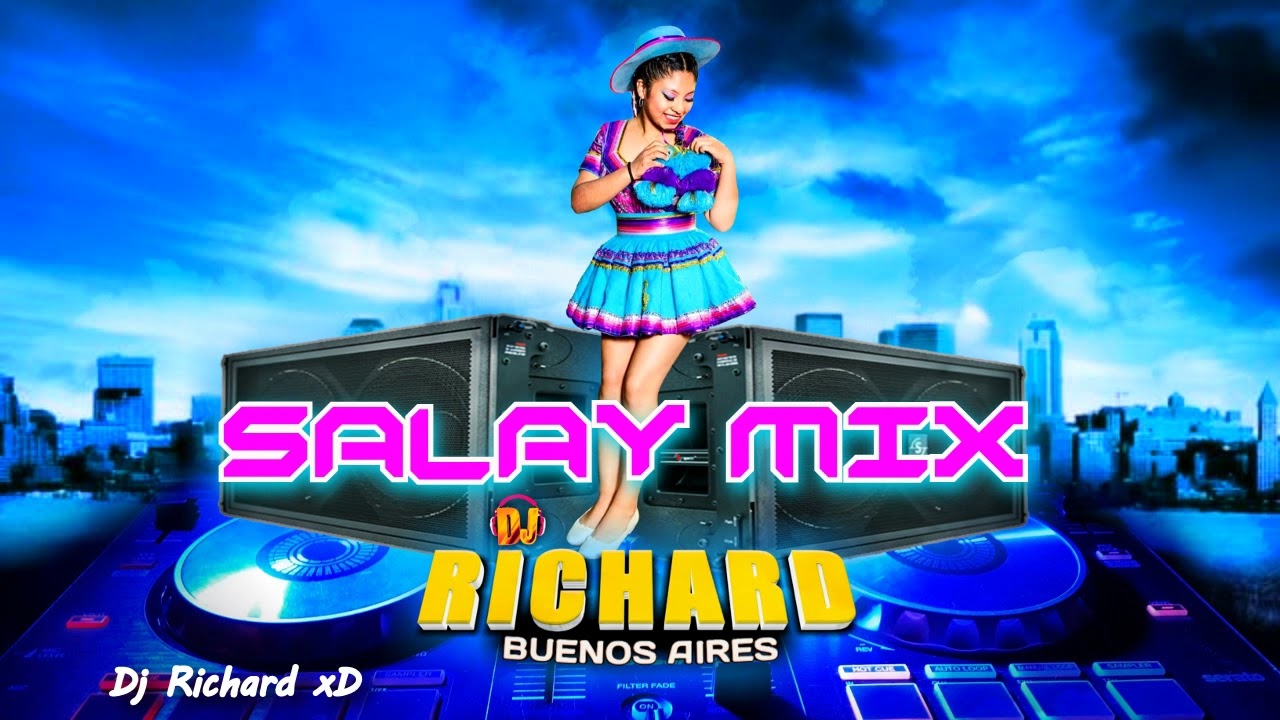 SALAY MIX YA NO TE QUIERO MAS DJ RICHARD