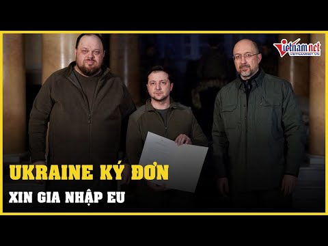 Video Ukraine ký đơn xin gia nhập EU | Vietnamnet - youtube