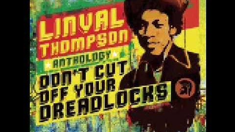 linval thompson - Don't Cut Off Your Dreadlocks