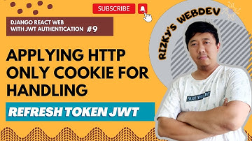 Eps 9. Django React JWT Authentication Applying HTTP Only Cookie For Handling Refresh Token