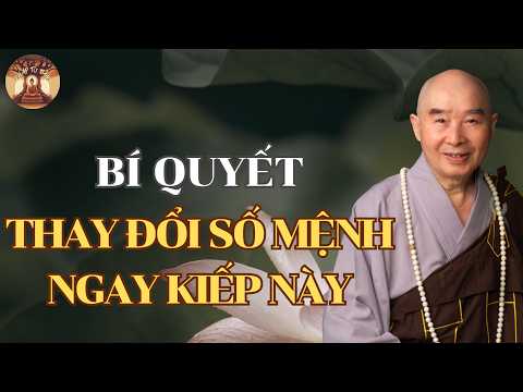 Bí Quyết Thay Đổi Số Mệnh Ngay Trong Kiếp Này | Hòa Thượng Tịnh Không