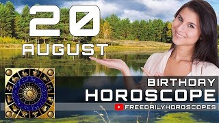 August 20 - Birthday Horoscope Personality