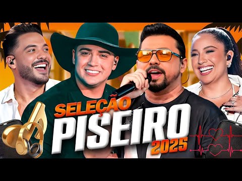 SELEÇÃO PISEIRO 2025 🌹 NATANZINHO LIMA, MARI FENANDER, XAND AVIÃO, WESLEY SAFADÃO - MÚSICA NOVAS