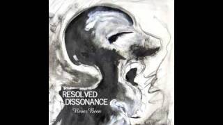 Resolved Dissonance - Never Been Better
