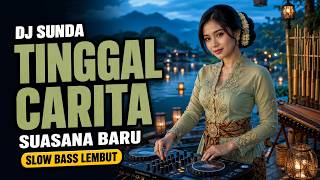 lagu Sunda remix terbaru dengan beat Sunda modern; slow bass lembut dan berisi tetap terasa