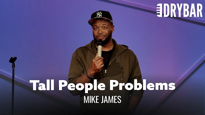 Things Only Tall People Will Understand. Mike James