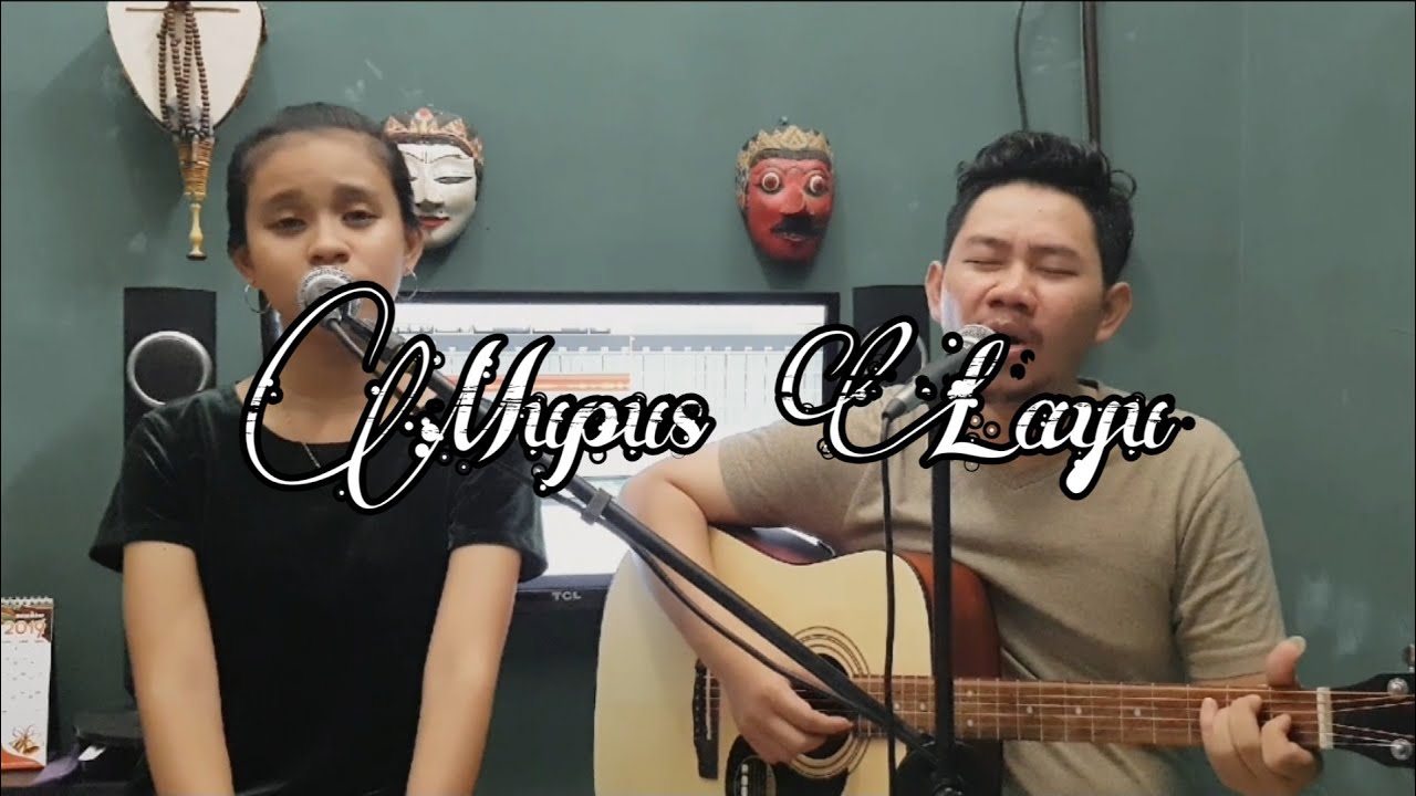 MUPUS LAYU ( DUET VERSION ) Pawestri  |  Nanang Sulistyo