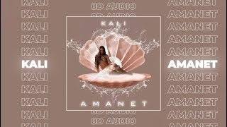 KALI - AMANET [8D AUDIO] 🎧