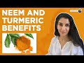 Benefits of consuming Neem & Turmeric regularly!!