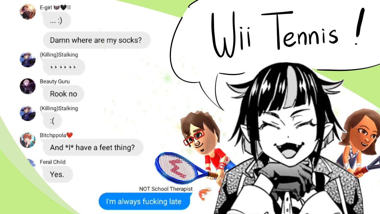 Yeah They’re Drunk || Wii Tennis (Splash Daddy/420 Unlovable ...