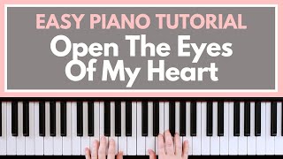 Vignette de la vidéo "Open The Eyes Of My Heart - Michael W Smith (Easy Piano Tutorial)"