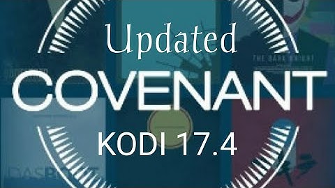 How to install Covenant on Kodi 17.4 2017 Updated (Check out my latest video to install it)